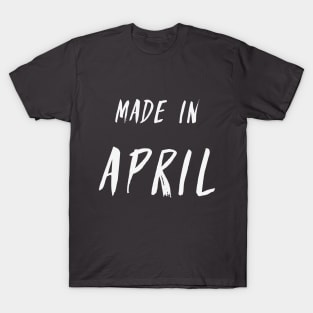 Made in April minimalistic text design T-Shirt